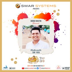 Sur Gujarat Ke Semi final 2020 - Dhruv Mistri