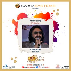 Sur Gujarat Ke Semi final 2020 - Pranay Raval
